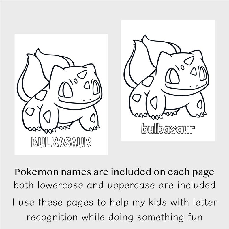 May include: Two black and white colouring pages featuring a cartoon image of Bulbasaur, a Pokemon character. The Pokemon's name is written in both lowercase and uppercase letters on each page.