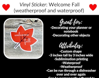 Welcome Fall Vinyl Sticker, Autumn Leaf, Waterproof Weatherproof