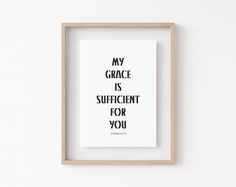 Bible Verse Wall Art, 2 Corinthians 12:9, my grace is sufficient for you, Christian Scripture, Christian Home Decor, Bible Verse Printable