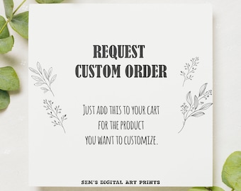 REQUEST  custom order