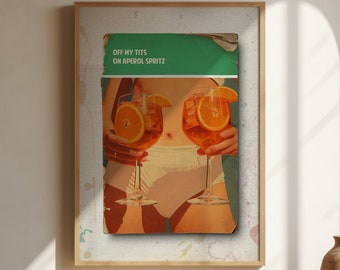 Off my tits on Aperol Spritz - James McQueen / Harland Miller / Connor Brothers style Penguin classics book cover art print