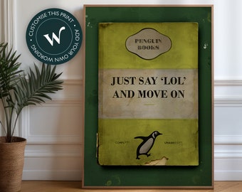 Just say 'LOL' and move on - James McQueen / Harland Miller / Connor Brothers style Penguin classics book cover art print