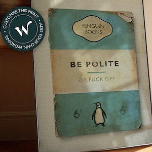 Sei höflich, oder fuck off - James McQueen / Harland Miller / Connor Brothers Stil Pinguin Klassiker Buchcover Kunstdruck