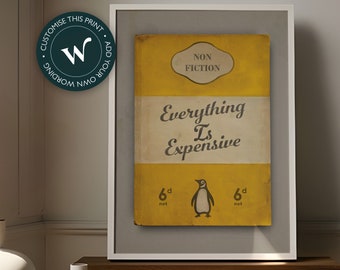 Everything is expensive - James McQueen / Harland Miller / Connor Brothers style Penguin classics book cover art print