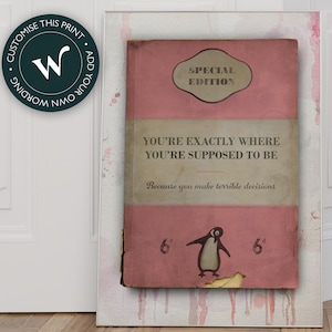 Vous êtes exactement là où vous êtes censé être - James McQueen / Harland Miller / Connor Brothers style Penguin classics book cover art print