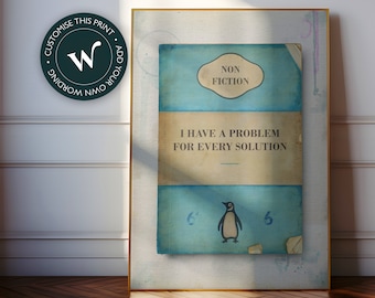 I have a problem for every solution - James McQueen / Harland Miller / Connor Brothers style Penguin classics book cover art print