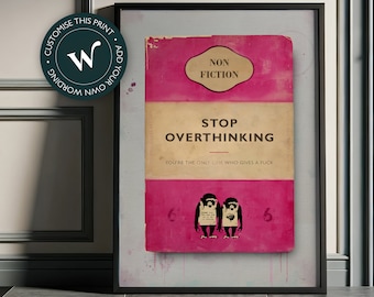 Stop overthinking - James McQueen / Harland Miller / Connor Brothers style Penguin classics book cover art print