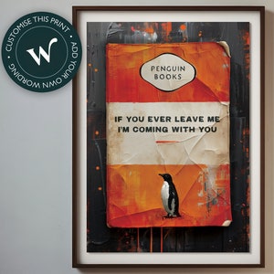 Wenn du mich jemals verlassen hast, bin ich mit dir gekommen - James McQueen / Harland Miller / Connor Brothers style Pinguin Buchcover Klassiker als Kunstdruck