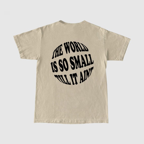 The World Is So Small T Shirt, Hip Hop T Shirt, Aesthetic Rap Unisex T Shirt