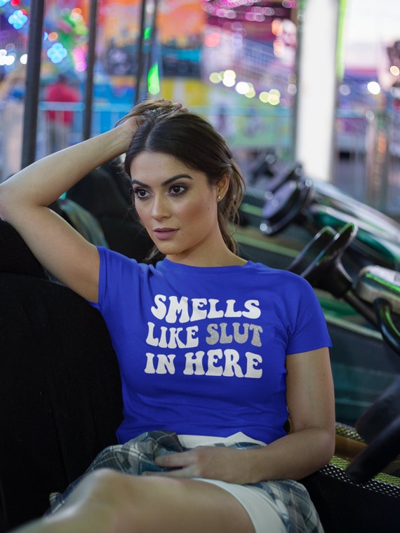 Smells Like Slut T-Shirt Sarcastic Funny Humor Shirt Smells Like Slut T-Shirt Sarcastic Funny Humor Shirt