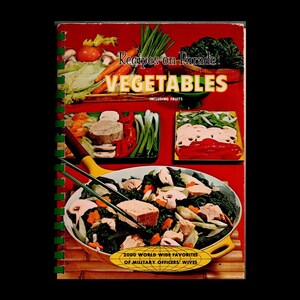 1968 Vegetables Including Fruits: Recipes On Parade By The Wives of America&#39;s Military Officers