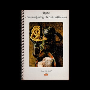 1971 American Cooking: The Eastern Heartland(Spiral Edition), Time-Life Books Food Of The World Series By Jose Wilson