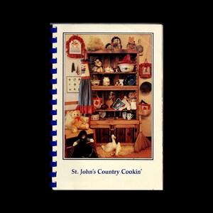 1987 St John&#39;s Country Cookin&#39; Cookbook, St. Charles, Missouri