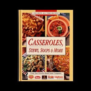 1995 Casseroles Stews Soups & More Cookbook By Publications International Ltd Favorite All Time Brand Name Recipes