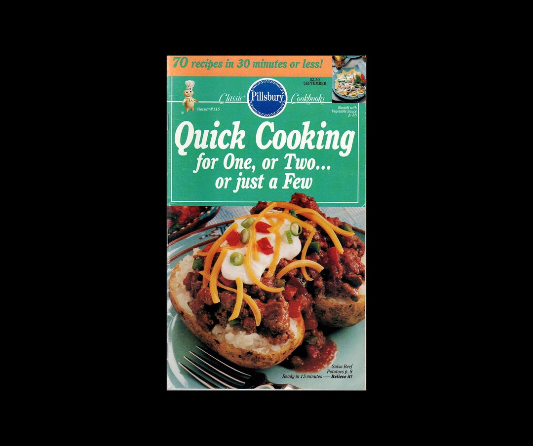 Pillsbury Quick Cooking for One, or Two or Just a Few Recipes Cookbook