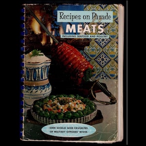 1964 Recipes on Parade: Meats Including Seafood and Poultry 2000 Favorites of Military Officers Wives