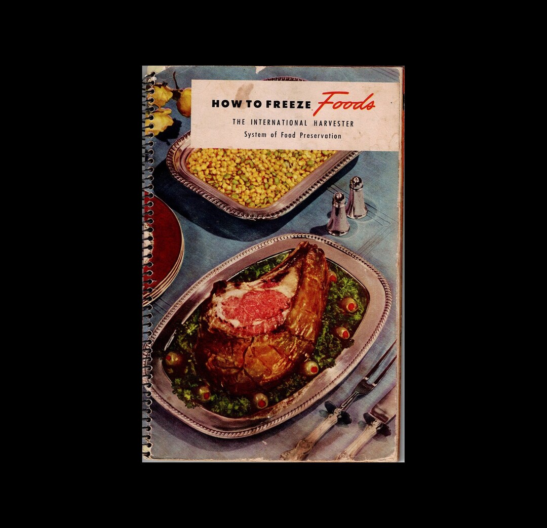 1947 How to Freeze Foods the International Harvester Company System of