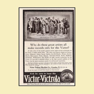 May include: Vintage black and white advertisement for Victor-Victrola records. The ad features a group of artists and text that reads "Why do these great artists all make records only for the Victor?" and "And be sure to hear the Victor-Victrola."