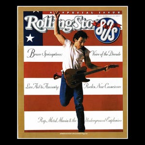 May include: Rolling Stone magazine cover featuring Bruce Springsteen, with an American flag design. The cover includes text such as "Voice of the Decade" and "Rap, Metal, Mania & the Underground Explosion."