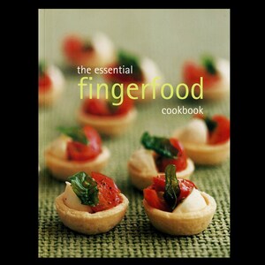 The Essential Fingerfood Cookbook