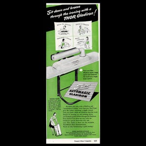 May include: A vintage advertisement for the Thor Gladiron automatic ironing machine. The ad features a green and white illustration of the machine with a woman ironing. The text reads "Sit down and breeze through the ironing with a Thor Gladiron!" and "Thor Automagic Gladiron".