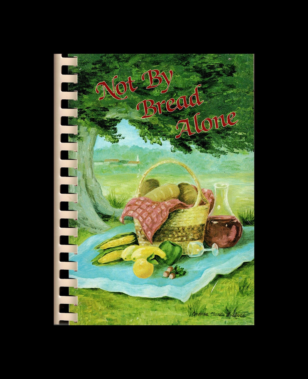 Not by Bread Alone RARE Local Community Cook Book, Charleston,