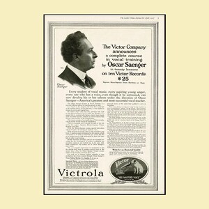 May include: An advertisement from The Victor Company, announcing a complete course in vocal training by Oscar Saenger. The ad features a portrait of Saenger and the text "in twenty lessons on ten Victor Records $25."