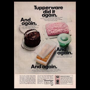 May include: Vintage Tupperware advertisement featuring various food storage containers. The image showcases a cake container, a rectangular container with a pink food item, a green container, and a rectangular container with crackers. The text "Tupperware did it again" is prominently displayed.