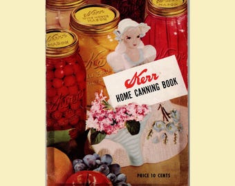 Vintage 1948 Kerr Home Canning Booklet Paperback • Post-War American Homemaker Guide • Mason Jar Recipes & Canning Timetables
