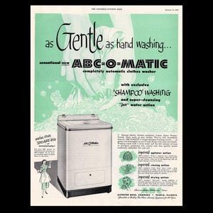 May include: Vintage advertisement for the ABC-O-MATIC automatic clothes washer. The ad features a mint green background with the headline "Gentle as hand washing." The washer is shown with the text "SHAMPOO WASHING" and "Jet" water action.