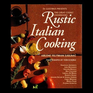1995 Rustic Italian Cooking Cookbook By Arlene Feltman-Sailhac, De Gustibus Presents the Great Cooks&#39; Cookbooks