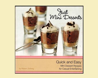 Minipostres: Recetas rápidas y fáciles para ocasiones especiales.