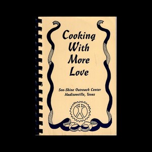 Cooking With More Love, Son-Shine Outreach Center, Madisonville, Texas **RARE** Local Community Cook Book