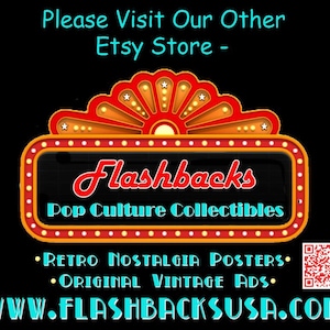 May include: A red and yellow marquee sign with the text "Flashbacks Pop Culture Collectibles" and a QR code. The sign also includes the text "Retro Nostalgia Posters" and "Original Vintage Ads" and the website address "www.flashbacksusa.com".