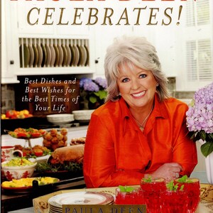 Paula Deen Celebrates: Best Dishes and Best Wishes for the Best Times