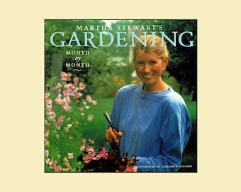 Martha Stewart Gardening Month by Month 1st Edition 1991 Hardcover Dust Jacket
