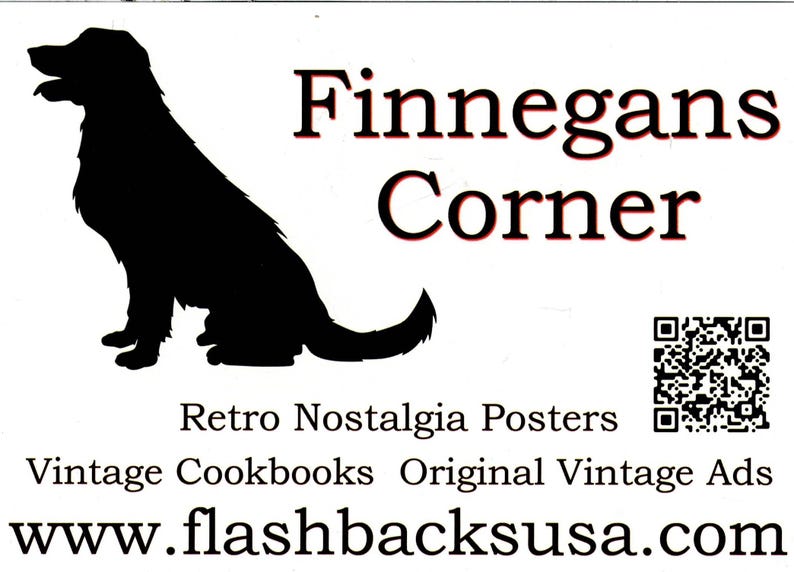 May include: A white background with the text "Finnegans Corner" in maroon. A black silhouette of a dog is on the left. Below the text are the words "Retro Nostalgia Posters", "Vintage Cookbooks", and "Original Vintage Ads". The website address is www.flashbacksusa.com.