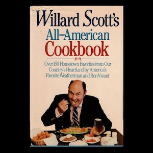 Willard Scott&#39;s All American Cookbook