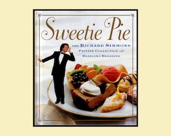 Sweetie Pie Cookbook • Richard Simmons Hardcover 192P Desserts Recipe Book 1997