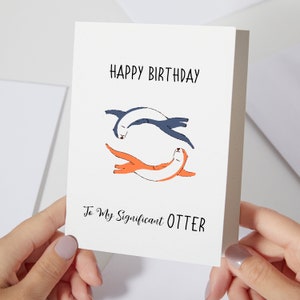 Carte d'anniversaire de loutre significative | Carte d'anniversaire pour femme | Carte d'anniversaire de mari | Carte d'anniversaire drôle mignonne | Jeu de mots pour un couple (C01)