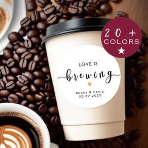 Coffee Tea Favors for Wedding, Party, Shower | Bridal Shower Labels | Love is Brewing Stickers | Welcome Bag Label | Treat Bags (B175)