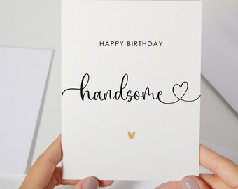 Happy Birthday Handsome Card | Birthday Card For Him | Boyfriend Birthday Card | Husband Birthday Card | Fiancé Birthday | Minimalist (C02)