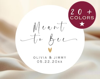 Pegatinas de boda "Meant To Bee" / Etiquetas personalizadas para recuerdos de miel (B151)