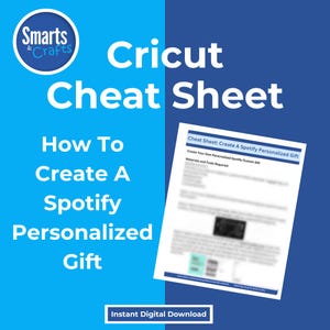 Cricut Cheat Sheet Spotify Personalized Music Gift Digital Download Step-by-Step Tutorial for Cricut Users Custom Music Gift Cutting Machine