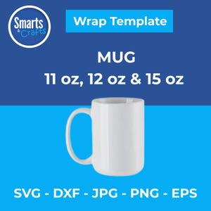 Plantilla digital para envolver tazas, SVG, PNG y JPEG, diseño de sublimación personalizado, plantilla imprimible DIY de 11, 12 y 15 oz