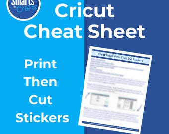 Cricut Cheat Sheet Print Then Cut Sticker Instructions Step-by-Step Guide for Beginners Digital Download File Printable Cricut Tips Crafting