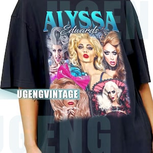 Alyssa Edwards Shirt Unisex Tees Vintage Alyssa Edwards T-Shirt Homage Bootleg Sweatshirt Retro Gor97