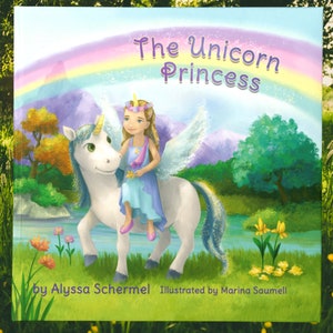 The Unicorn Princess | Signed Hardcover Children's Book | Birthday Gifts for Kids | Holiday Gifts for Girls | Christmas Stocking Stuffers