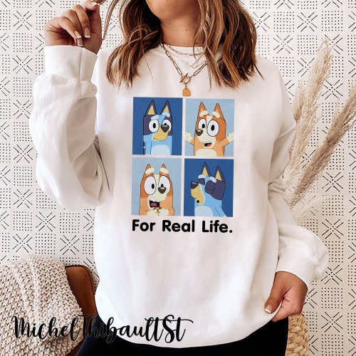 Bluey For Real Life Sweatshirt, Bluey Hoodie, Bluey Sweatshirt, Bluey and Bingo, Bluey Family Shirt, Bluey Birthday Shirt, HA-220908
