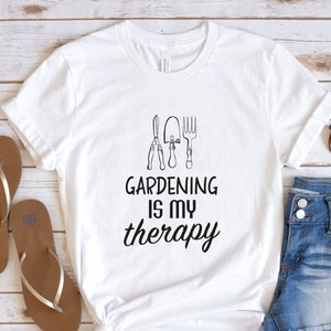 Funny Gardener Shirt, Plant Lover Gift, Plant Lady, Funny Gardening Shirt, Funny Garden Shirt, Gardening Is My Therapy Shirt, Gardener Shirt